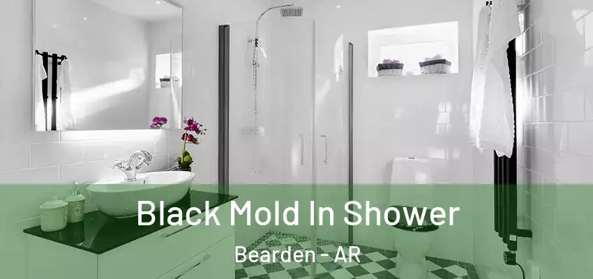 Black Mold In Shower Bearden - AR
