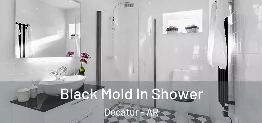  Black Mold In Shower Decatur - AR