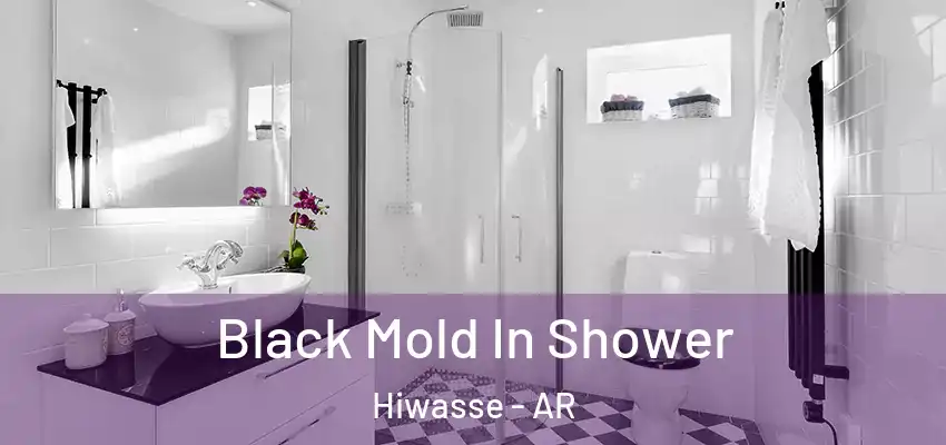 Black Mold In Shower Hiwasse - AR