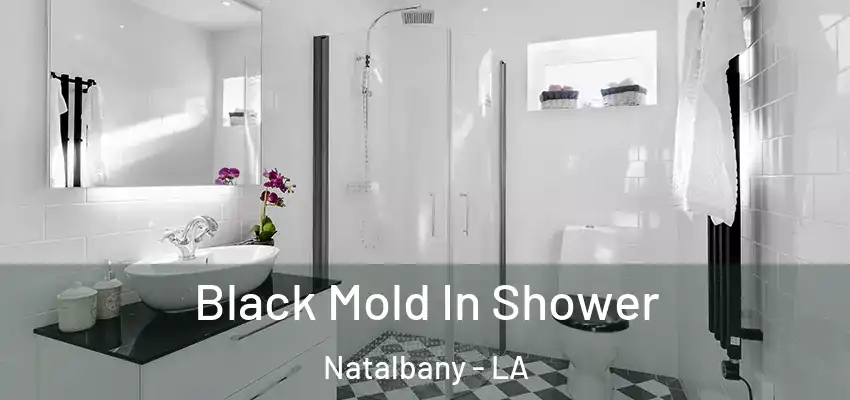  Black Mold In Shower Natalbany - LA