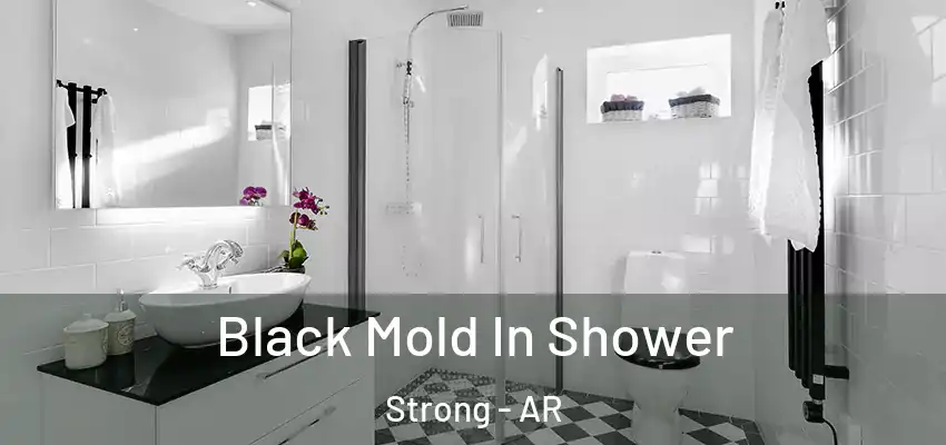  Black Mold In Shower Strong - AR