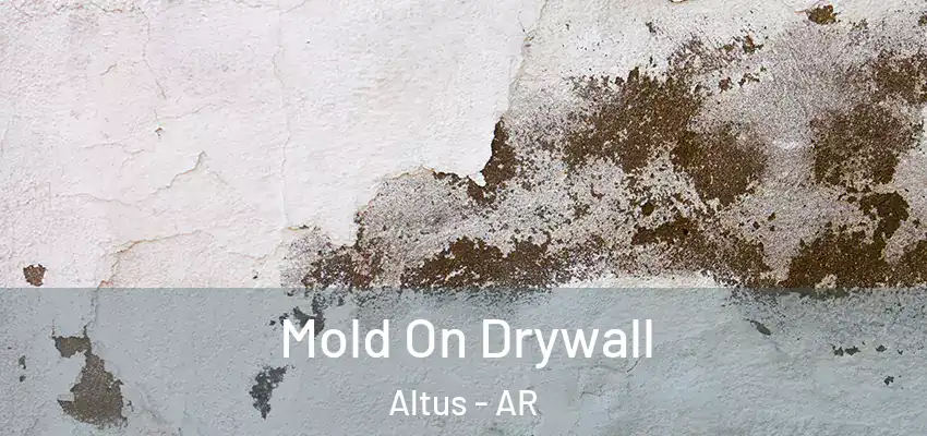  Mold On Drywall Altus - AR