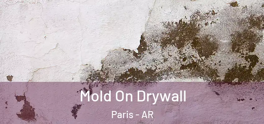  Mold On Drywall Paris - AR